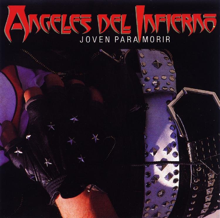 ANGELES DEL INFIERNO - Joven Para Morir