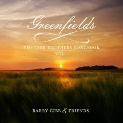 BARRY GIBB & FRIENDS - GREENFIELDS: THE GIBB BROTHERS’ SONGBOOK – 2X180 GRAM