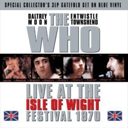 THE WHO - Live at The Isle of Wight Festival 1970 X 3LP
