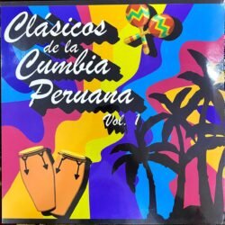 CLASICOS DE LA CUMBIA PERUANA - Vol. 1