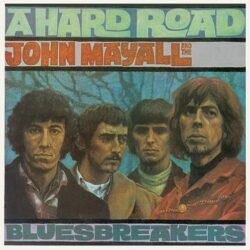 JOHN MAYALL BKUESBREAKERS - A HARD ROAD