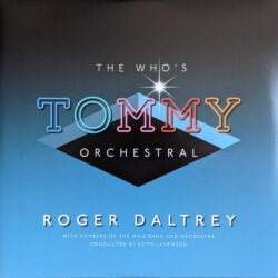 ROGER DALTREY - THE WHO’S TOMMY ORCHESTRAL - 2XLP