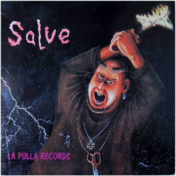 LA POLLA RECORDS - Salve