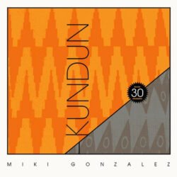 MIKI GONZALES - Akundún - 30 Aniversario