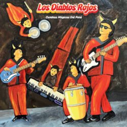 LOS DIABLOS ROJOS - Cumbias Mágicas del Perú