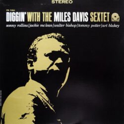 MILES DAVIS - Diggin With The Miles Davis Sextet