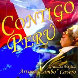 Arturo ‘Zambo’ Cavero – Contigo Perú - Vinilo Rojo