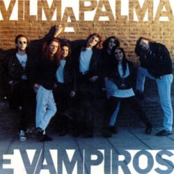 VILMA PALMA E VAMPIROS - LA PACHANGA