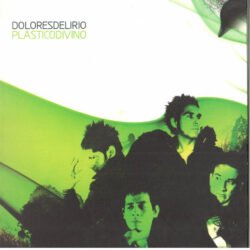 DOLORES DELIRIO - PLASTICO DIVINO