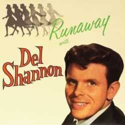 DEL SHANNON - RUNAWAY