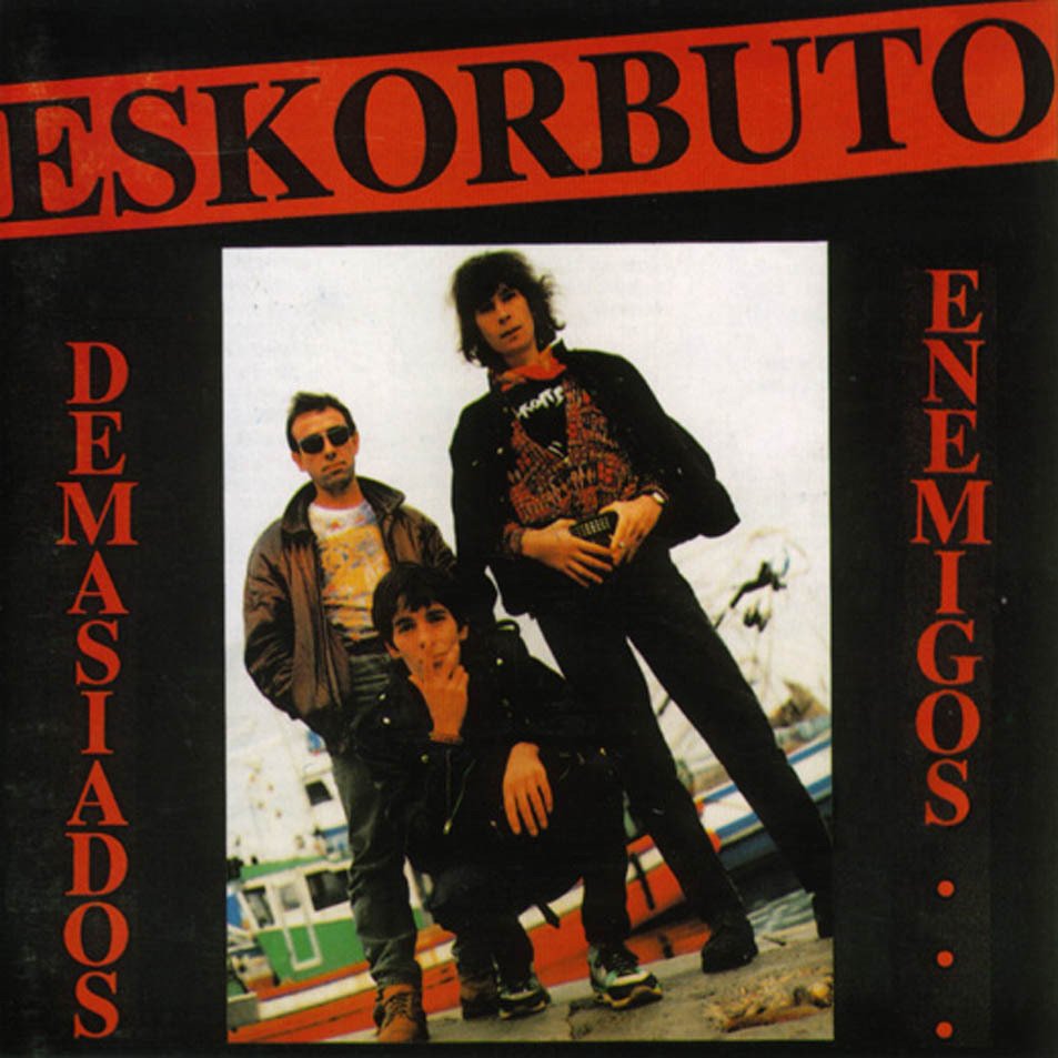 ESKORBUTO - Demasiados Enemigos