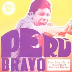 PERU BRAVO - Funk, Soul & Psych From Peru's Radical Decade - CD