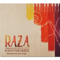 JAIME CUADRA - Raza - Andean Funkylicious - CD