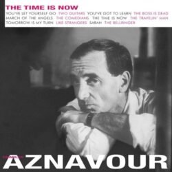 CHARLES AZNAVOUR - The Time is Now
