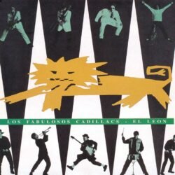 LOS FABULOSOS CADILLACS	- El León