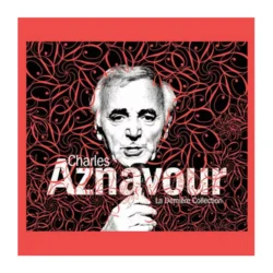 CHARLES AZNAVOUR - La Dernière Collection