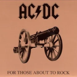 AC/DC - For Those About To Rock