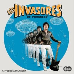 LOS INVASORES DE PROGRESO - Antología Invasora