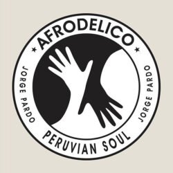 JORGE PARDO - Afrodélico Peruvian Soul