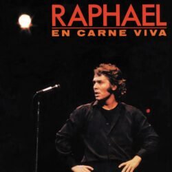 RAPHAEL - En Carne Viva