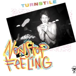 TURNSTILE - Nonstop Feeling