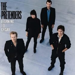 THE PRETENDERS - Learning To Crawl