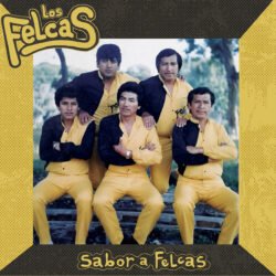 LOS FELCAS - Sabor a Felcas