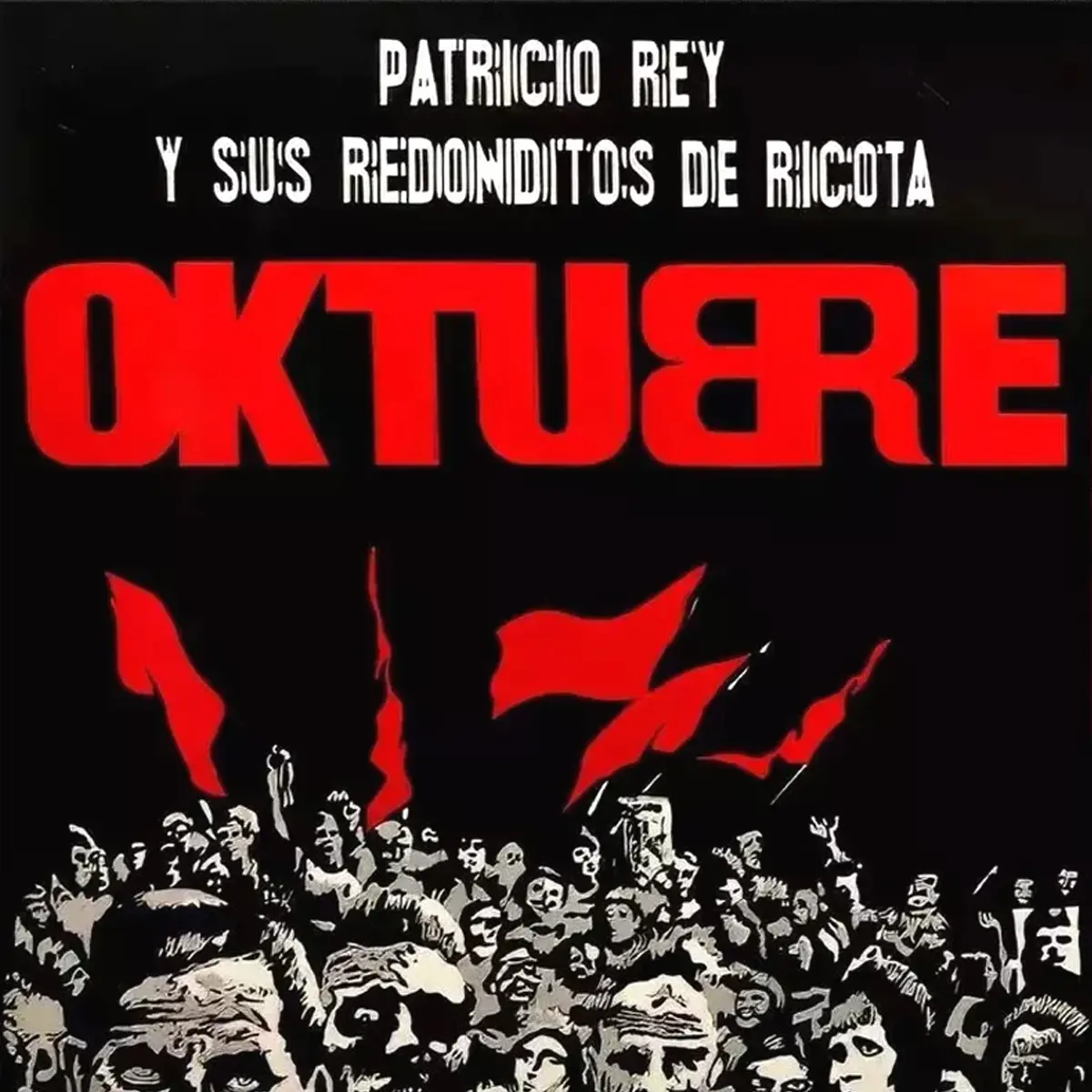PATRICIO REY Y SUS REDONDITOS DE RICOTA - Oktubre